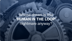 Human in the loop